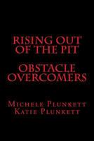 Rising Out Of The Pit Obstacle Overcomers 1466393351 Book Cover