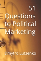 51 questions to Political Marketing (Questions to Political Science) B0FY5DKB32 Book Cover