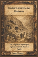 L'histoire ancienne des Esséniens: Vie, croyances et pratiques mystiques dans le désert de Judée (French Edition) B0GHFXMVPV Book Cover