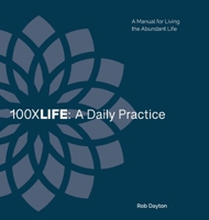 100XLife: A Daily Practice: A Daily Practice: A Daily Practice B0G6JMBBL7 Book Cover