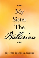 My Sister the Ballerina 1665503513 Book Cover