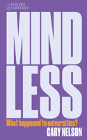 Mindless: What Happened to Universities?; Jewish Quarterly 259 1760645443 Book Cover