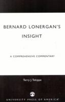 Bernard Lonergan's Insight: A Comprehensive Commentary 0761825959 Book Cover