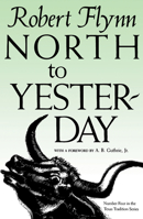 North to Yesterday (Texas Tradition, No 4) 0875650155 Book Cover