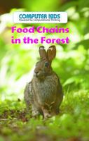 Las Cadenas Alimenticias En El Bosque: Trabajar En Bucles (Food Chains in the Forest: Working in a Loop) 1508137560 Book Cover