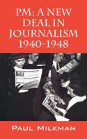 Pm: A New Deal in Journalism, 1940-1948 1478773448 Book Cover