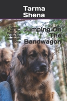 Jumping On The Bandwagon: A Litmus Test For Buying A Livestock Guardian Dog B0BRDFBZVP Book Cover