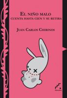 El niño malo cuenta hasta cien y se retira 8493701858 Book Cover