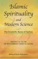 Islamic Spirituality and Modern Science: The Scientific Base 1908229217 Book Cover