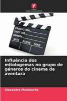 Influência dos mitologemas no grupo de géneros do cinema de aventura (Portuguese Edition) 6208018021 Book Cover