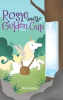 Rosie and the Golden Cup 183418519X Book Cover