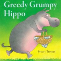 Greedy Grumpy Hippo 1725398931 Book Cover