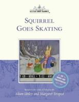 Squirrel Goes Skating B009X0EOP0 Book Cover