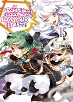 An Archdemon's Dilemma: How to Love Your Elf Bride: Volume 15 1718357141 Book Cover