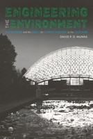 A Controlled Environment: Phytotrons, Cold War Life Science, and the Making of the Experimental Plant 082294474X Book Cover