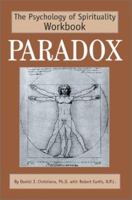 Paradox: The Psychology of Spirituality Workbook 0595264115 Book Cover