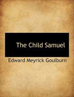 The Child Samuel 052663037X Book Cover