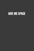 GIVE ME SPACE: Space Traveling Galore 1070624268 Book Cover