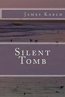 Silent Tomb 1523880457 Book Cover