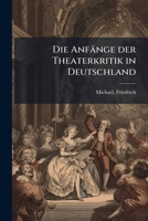 Die Anfänge der Theaterkritik in Deutschland (German Edition) 1024184579 Book Cover