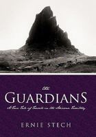The Guardians: A True Tale of Travels in the Arizona Territory 1426935285 Book Cover