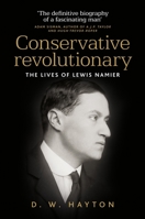 The Lives of Lewis Namier: Race, Empire and History 0719086035 Book Cover