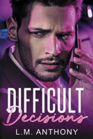 Difficult Decisions : Billionaire Encounters 1689293861 Book Cover