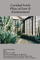 Caridad Svich: Plays of Love & Enchantment 1300428805 Book Cover