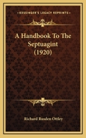 A Handbook To The Septuagint 0548748594 Book Cover