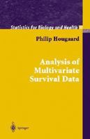 Analysis of Multivariate Survival Data (Statistics for Biology and Health) 0387988734 Book Cover
