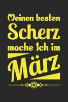 Meinen Besten Scherz Mache Ich Im März: Din A5 Liniertes (Linien) Heft Für Jeden Aprilscherz Aprilnarr | Notizbuch Tagebuch Planer Erster April ... Verarschen Notebook (German Edition) 1674335431 Book Cover