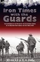 Iron times with the Guards 1783312920 Book Cover