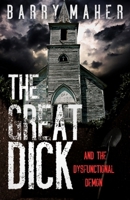 Great Dick : And the Dysfunctional Demon 1968532137 Book Cover