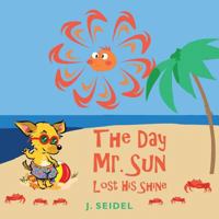 The Day Mr. Sun Lost His Shine 1724534971 Book Cover