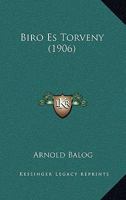 Biro Es Torveny (1906) 1160328897 Book Cover
