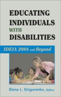 Educating Individuals with Disabilities: IDEIA 2004 and Beyond 0826103561 Book Cover