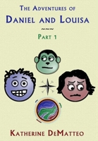 The Adventures of Daniel and Louisa - Part 1 1105443949 Book Cover
