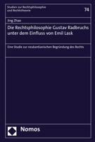 Die Rechtsphilosophie Gustav Radbruchs Unter Dem Einfluss Von Emil Lask : Eine Studie Zur Neukantianischen Begr?ndung des Rechts 3848760681 Book Cover