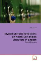 Myriad Mirrors: Reflections on North-East Indian Literature in English: Recent Criticisms 363934281X Book Cover