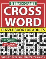 Crossword Puzzle Book For Adults: Every Level From Warm-Up To Difficult Brain Game With Solutions of Puzzles B093KBWJNG Book Cover