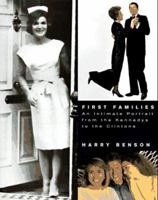 First Families: An Intimate Portrait from the Kennedys to the Clintons 0821223607 Book Cover