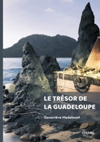 Le trésor de la Guadeloupe (French Edition) 2414805773 Book Cover