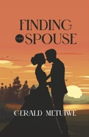 FINDING YOUR SPOUSE 9786097645 Book Cover