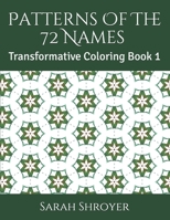 Patterns Of The 72 Names:: Transformative Coloring - Book 1 B08MHQP9G8 Book Cover