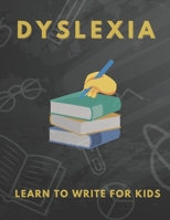 Dyslexia Learn to Write for Kids: Over 100 More Games and Activities to Teach Your Child to Write and solution problem B091FF5CY1 Book Cover
