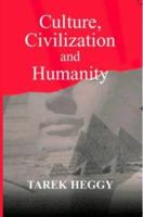 Culture, Civilization, and Humanity 0714684341 Book Cover