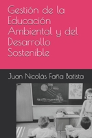 Gestión de la Educación Ambiental y del Desarrollo Sostenible (Gestión Ambiental) (Spanish Edition) B089M6182H Book Cover