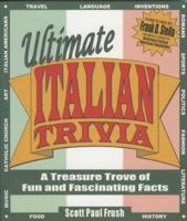 Ultimate Italian Trivia: A Treasure Trove of Fun and Fascinating Facts 0974437484 Book Cover