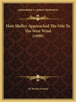 How Shelley Approached the Ode to the West Wind 0548734836 Book Cover