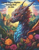 Magical Dragon Kingdom Coloring Book for kids B0CJSYGL5S Book Cover
